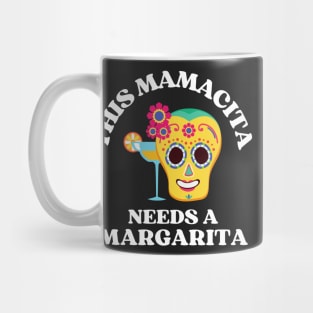 This mamacita needs a margarita Mug